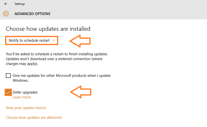 Windows 10 - Settings - Update & Security - Windows update - Advanced Options - Notify to schedule restart - Defer Updates - Windows Wally